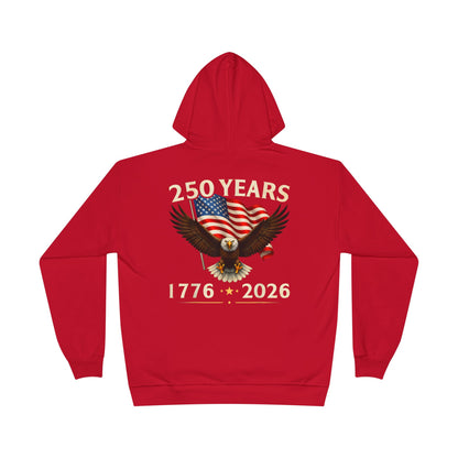 250 Years 1776–2026 Eagle Hoodie — American Flag Bicentennial Celebration Pullover