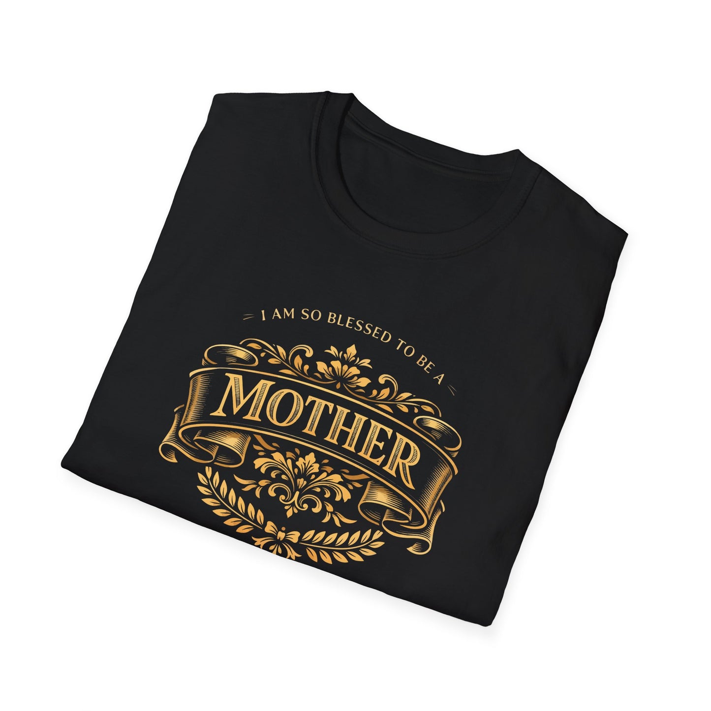 I Am So Blessed To Be A Mother T-Shirt