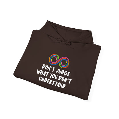 "Don't Judge What You Don't Understand" Hoodie