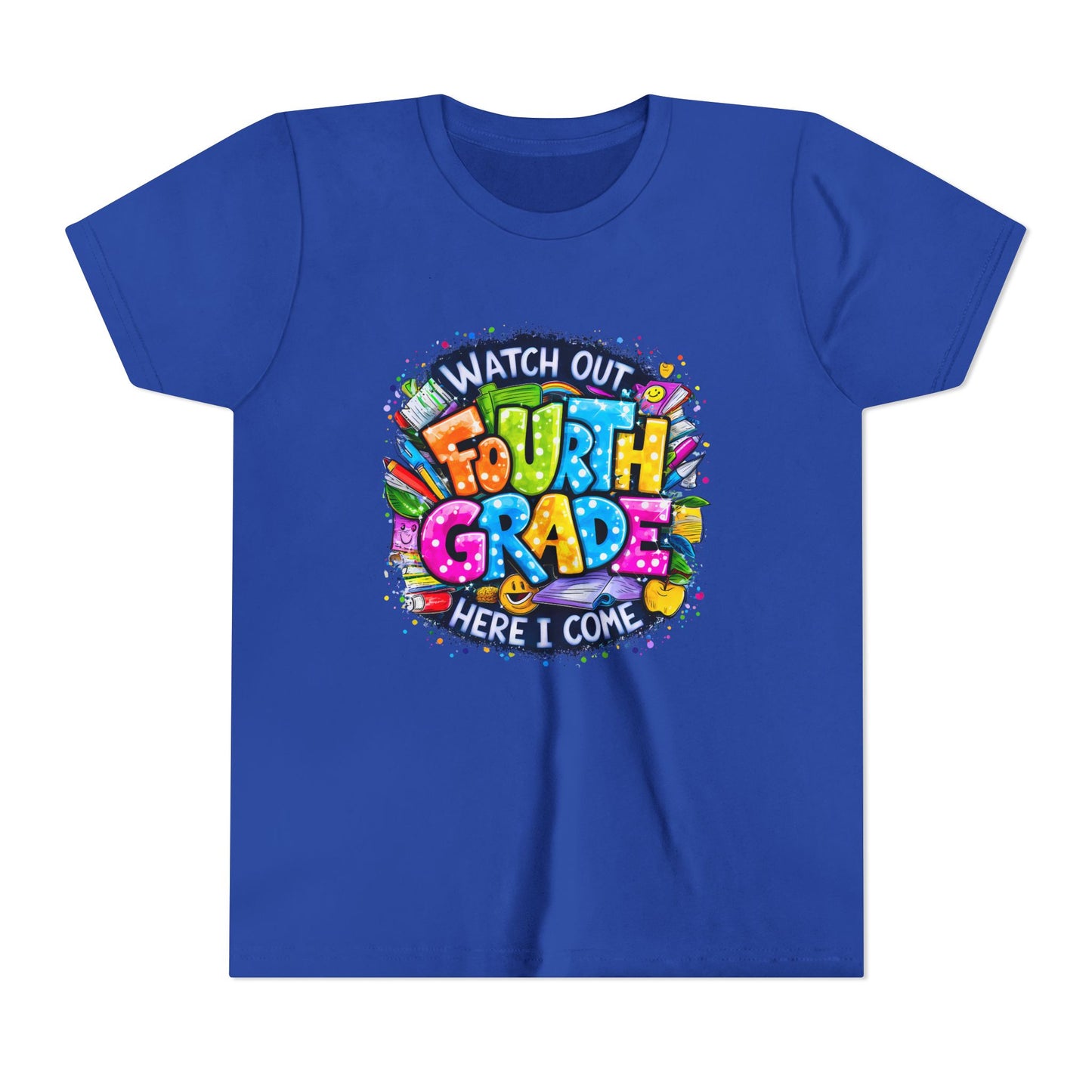 Fourth Grade T-Shirt — "Watch Out Fourth Grade Here I Come" Colorful Kids Back-to-School Tee