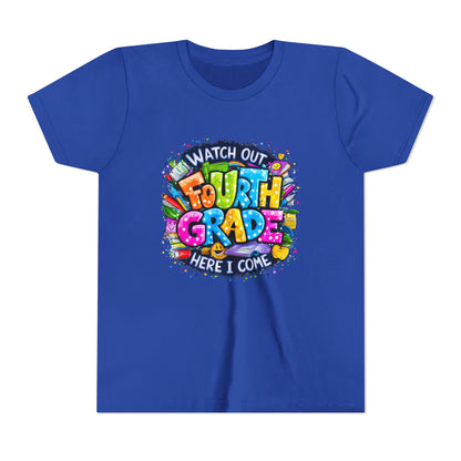 Fourth Grade T-Shirt — "Watch Out Fourth Grade Here I Come" Colorful Kids Back-to-School Tee
