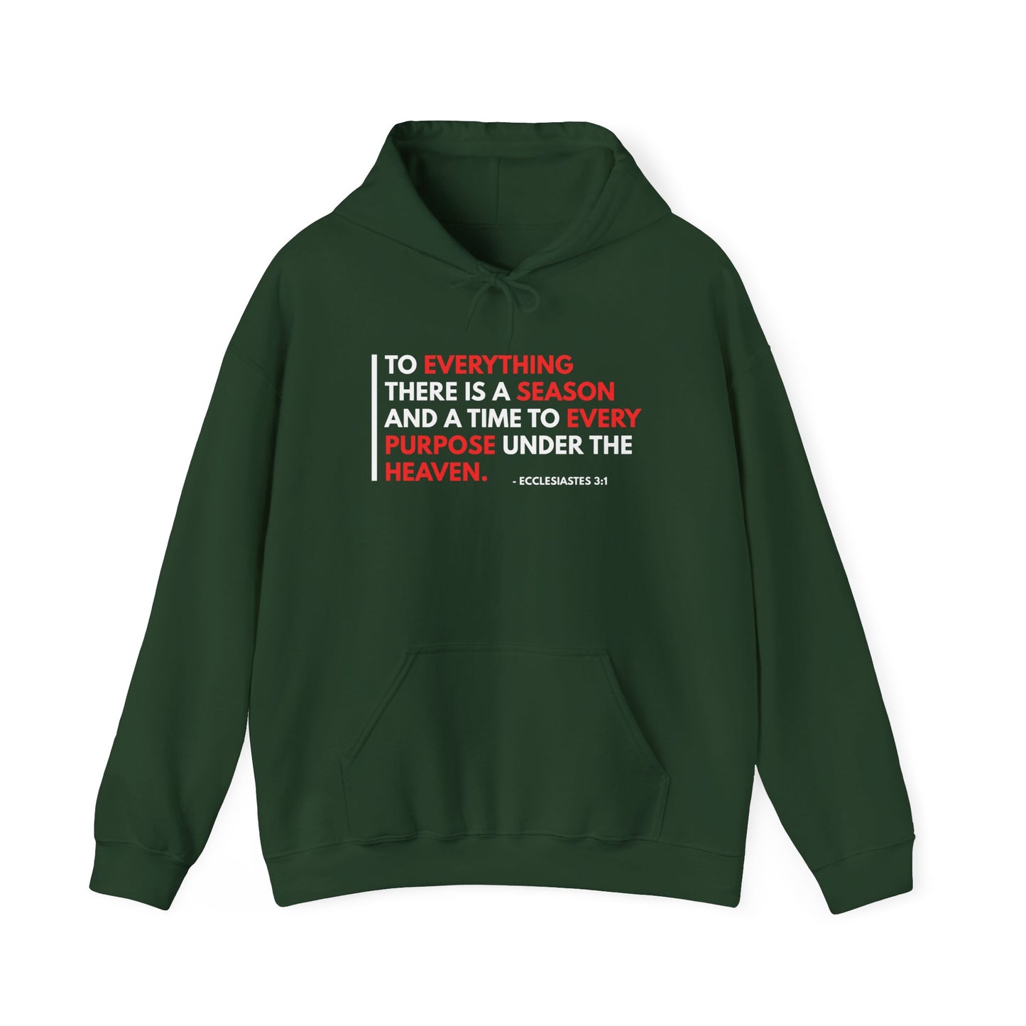 To Everything There Is a Season - Ecclesiastes 3:1 Hoodie
