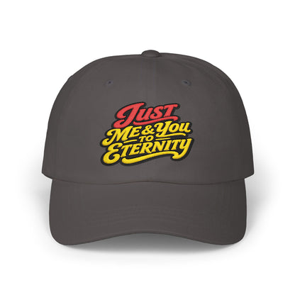 Dad Cap — "Just Me & You & Eternity" Retro Script Embroidered Hat