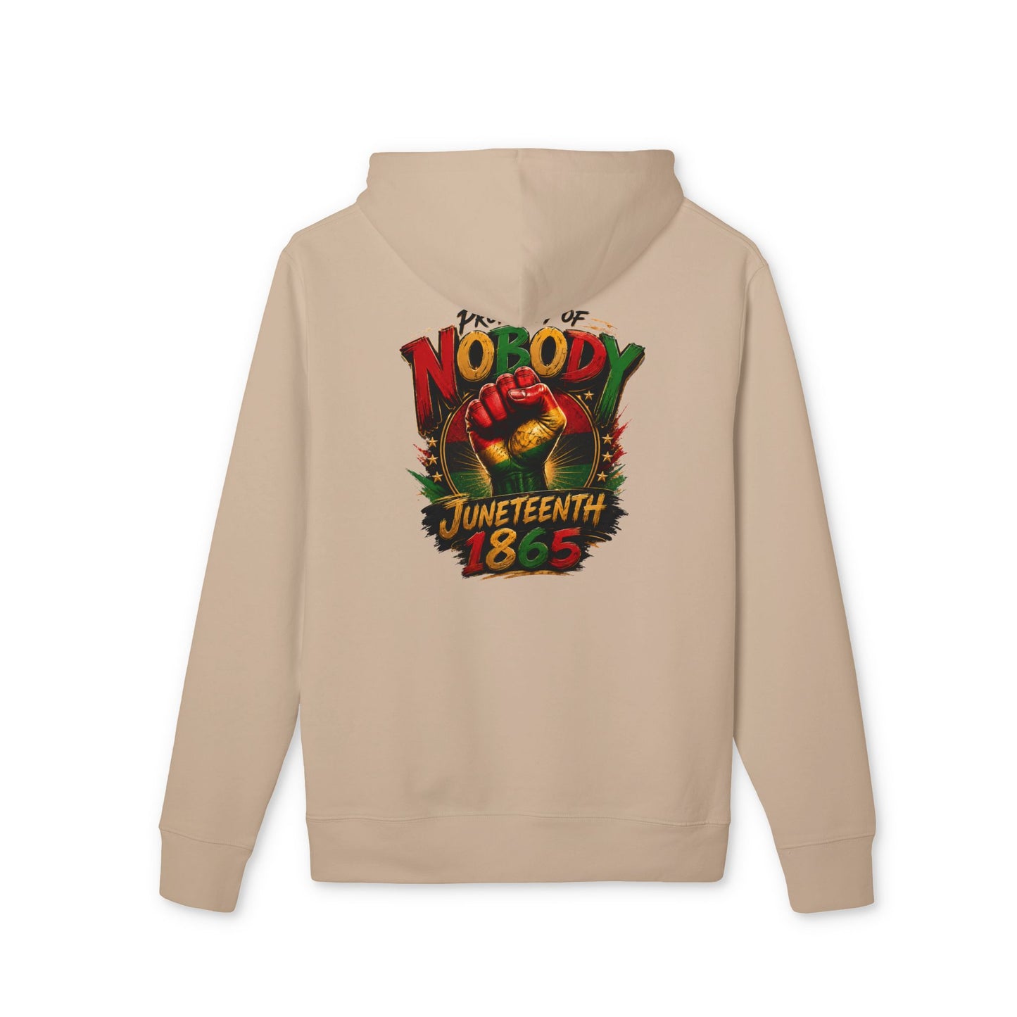 Juneteenth 1865 Hoodie — "Nobody" Raised Fist Celebration Sweatshirt
