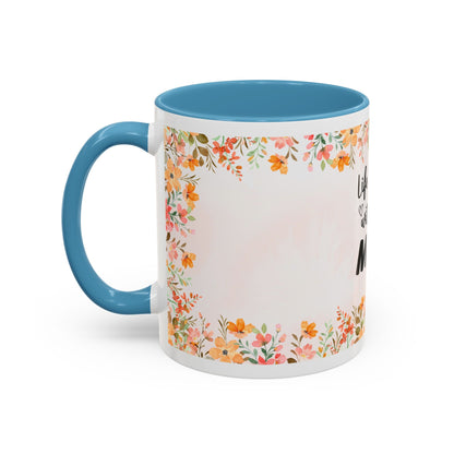 Life Began With You Mom Floral Accent Coffee Mug