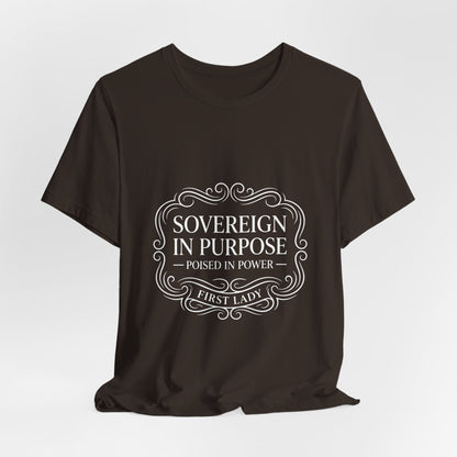 Sovereign in Purpose T‑Shirt — "Poised in Power" First Lady Tee