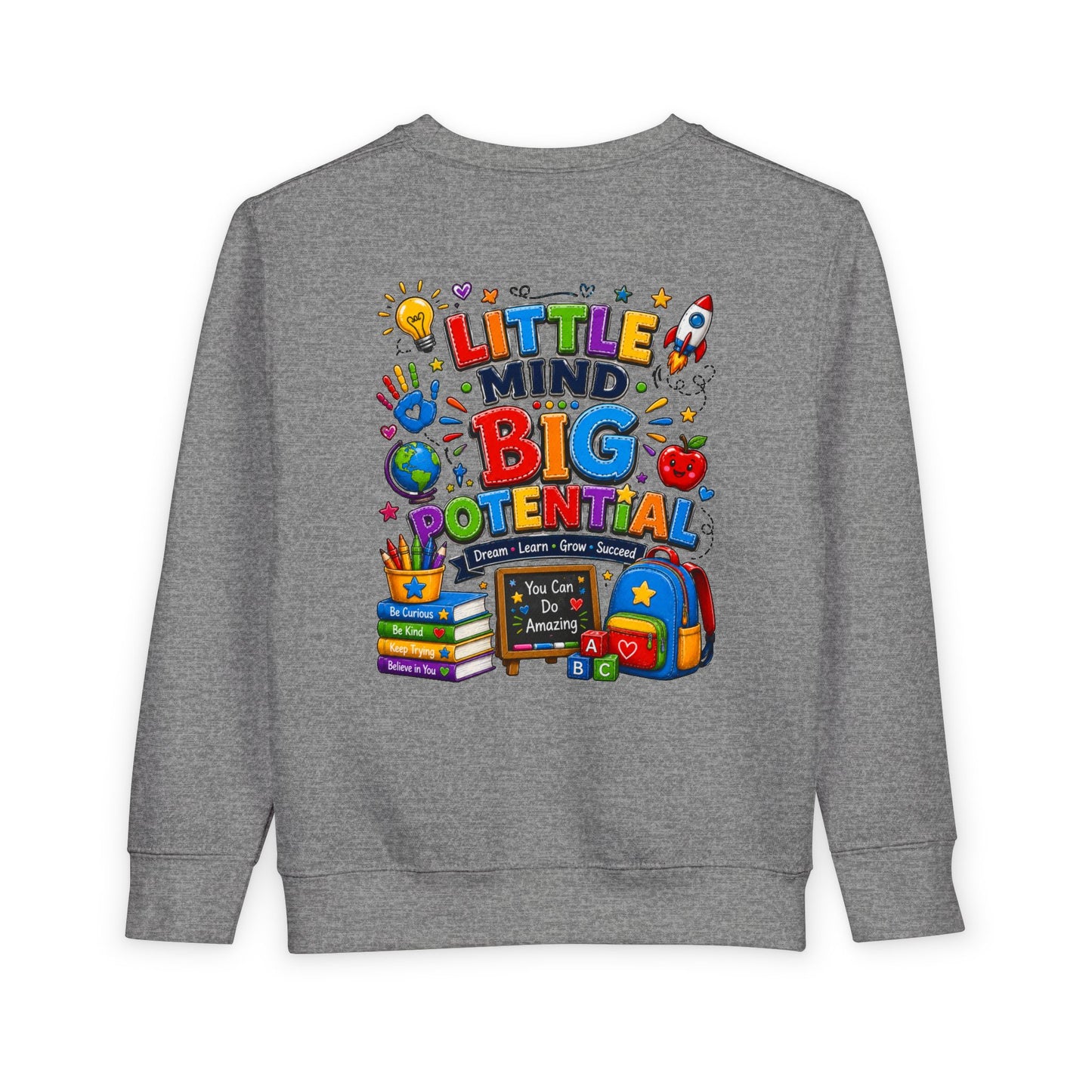 Toddler Sweatshirt — "Little Mind Big Potential" Back-to-School Kids Crewneck