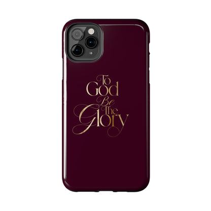 To God Be The Glory Tough Phone Case — Burgundy Gold Christian Scripture Cover