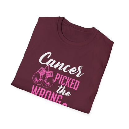 Cancer Picked the Wrong Person T-Shirt