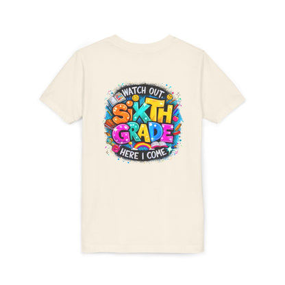 Youth Tee — "Watch Out Sixth Grade Here I Come" Back-to-School Graphic Shirt