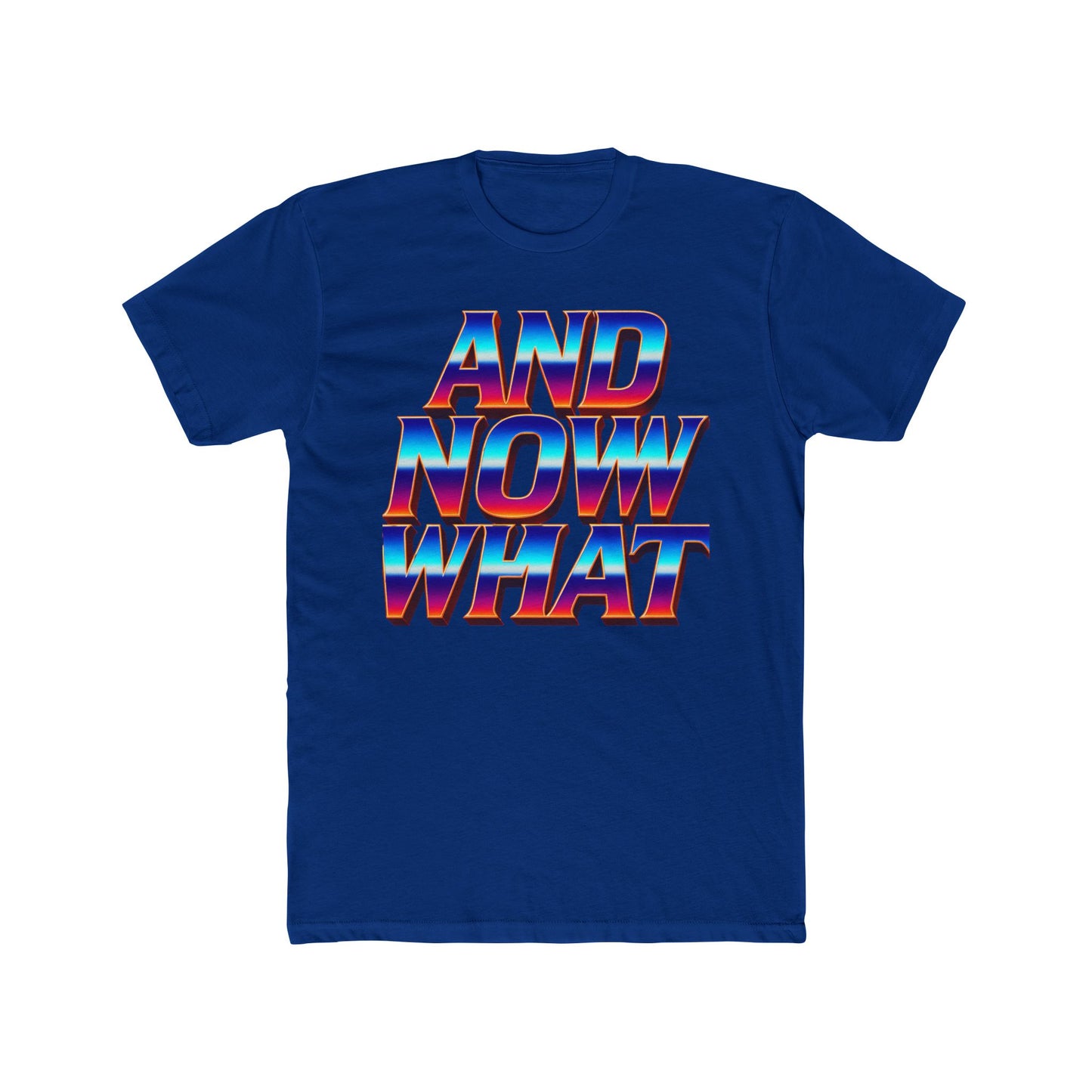 And Now What Tee — Retro Gradient Statement T-Shirt