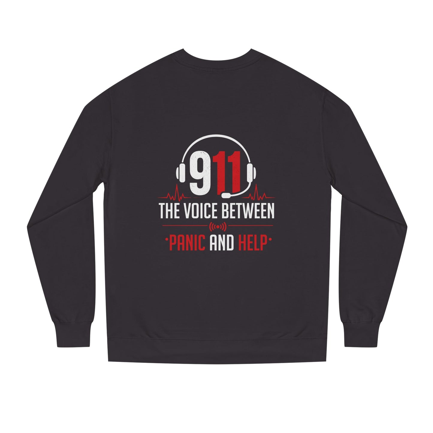 911 Dispatcher Crewneck Sweatshirt — “The Voice Between Panic and Help”