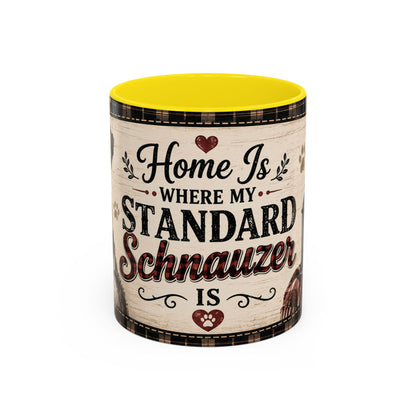 Standard Schnauzer Coffee Mug — "Home Is Where My Standard Schnauzer Is" Accent Mug