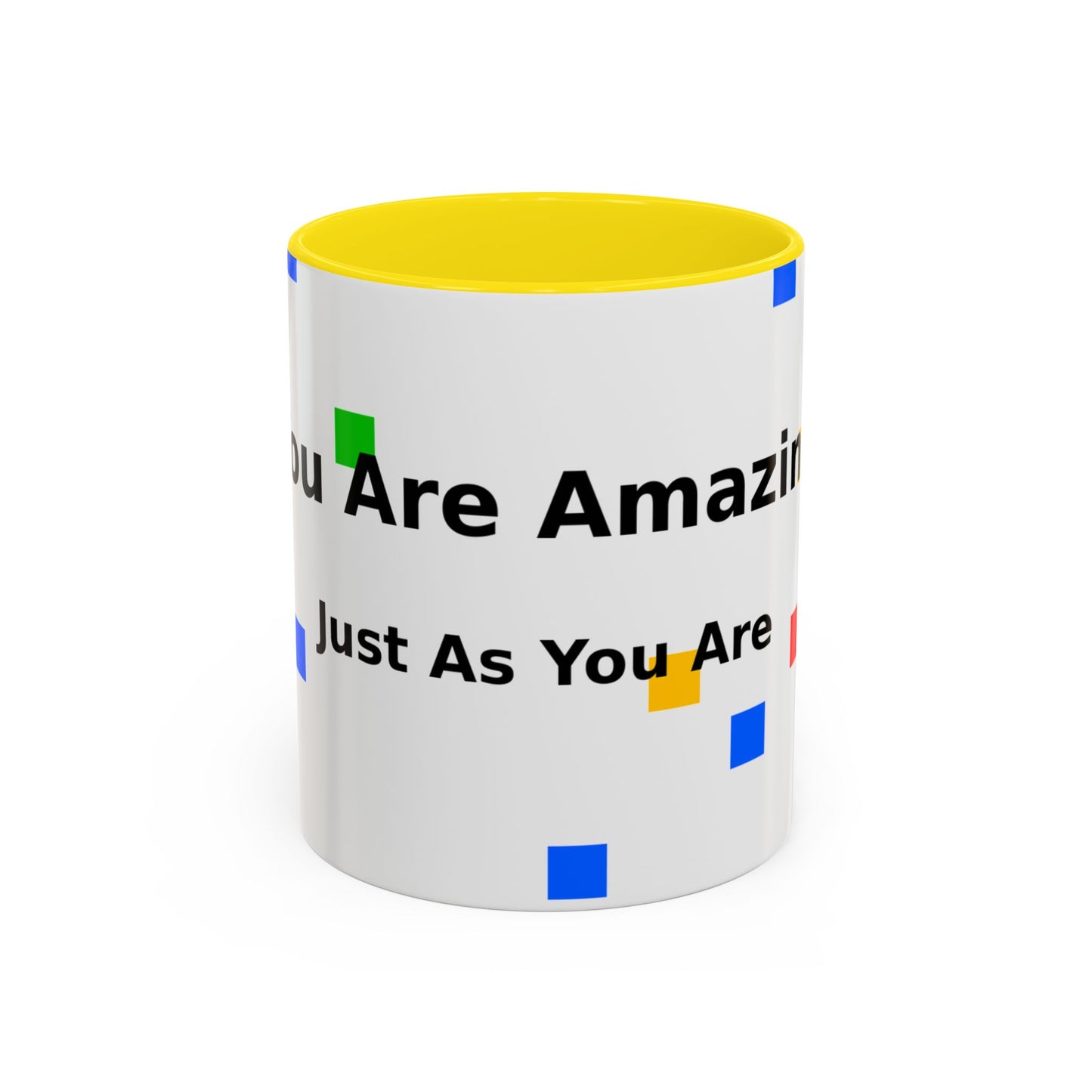 You Are Amazing Coffee Mug — Inspirational Accent Mug (11/15oz)