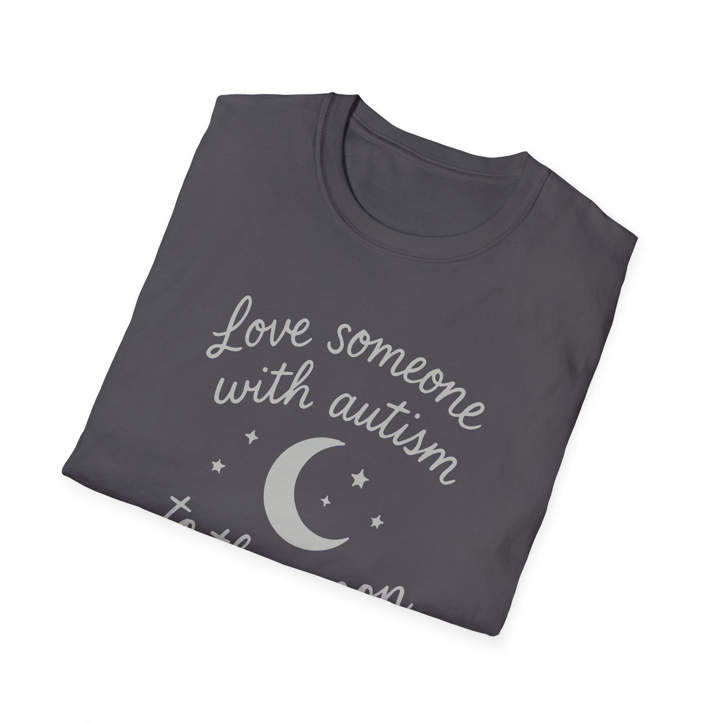 "Love Someone with Autism to the Moon and Back" T-Shirt