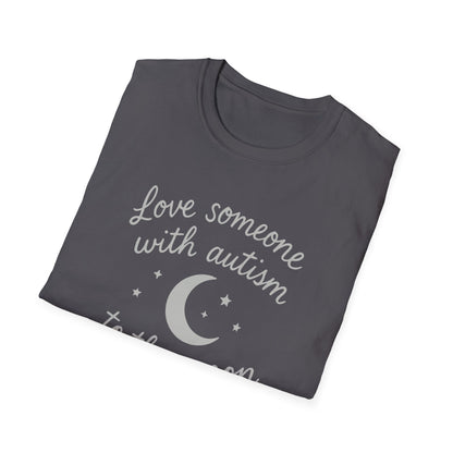 "Love Someone with Autism to the Moon and Back" T-Shirt