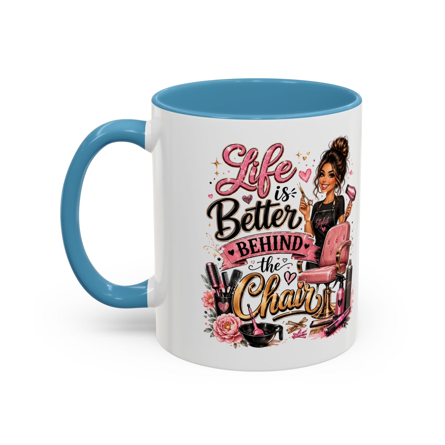 Life Is Better Behind the Chair Coffee Mug — Hair Stylist Barber Salon Gift (11/15oz)