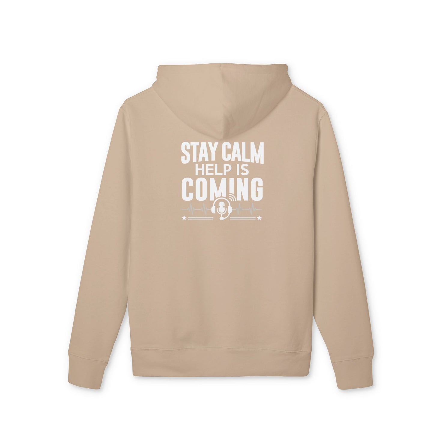 Stay Calm Help Is Coming Hoodie