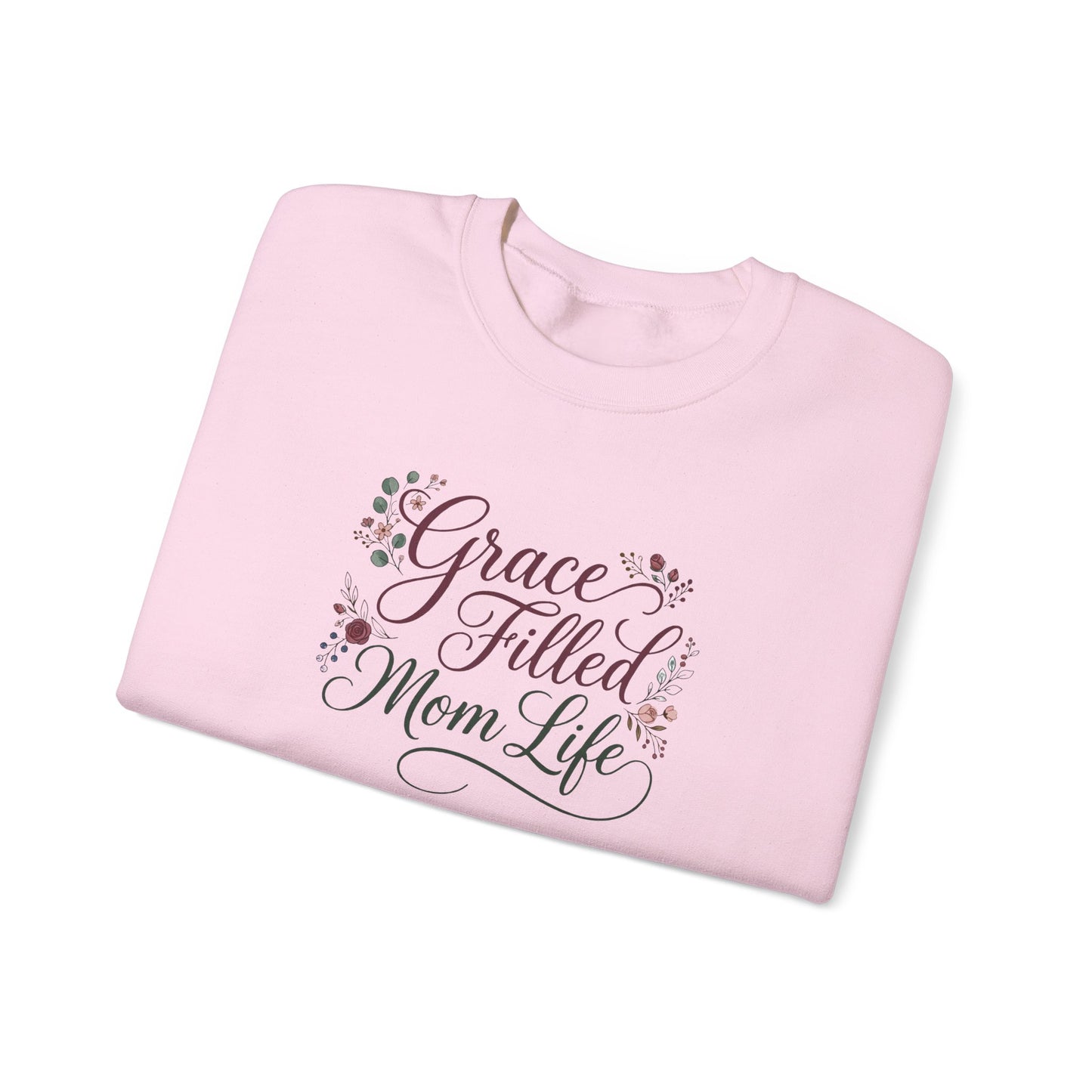Grace Filled Mom Life Sweatshirt