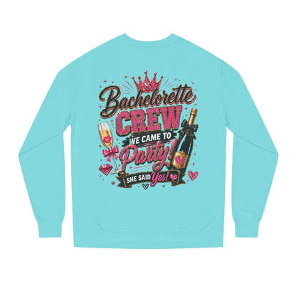 Bachelorette Crew Sweatshirt — "We Came to Party, She Said Yes" Celebration Pullover