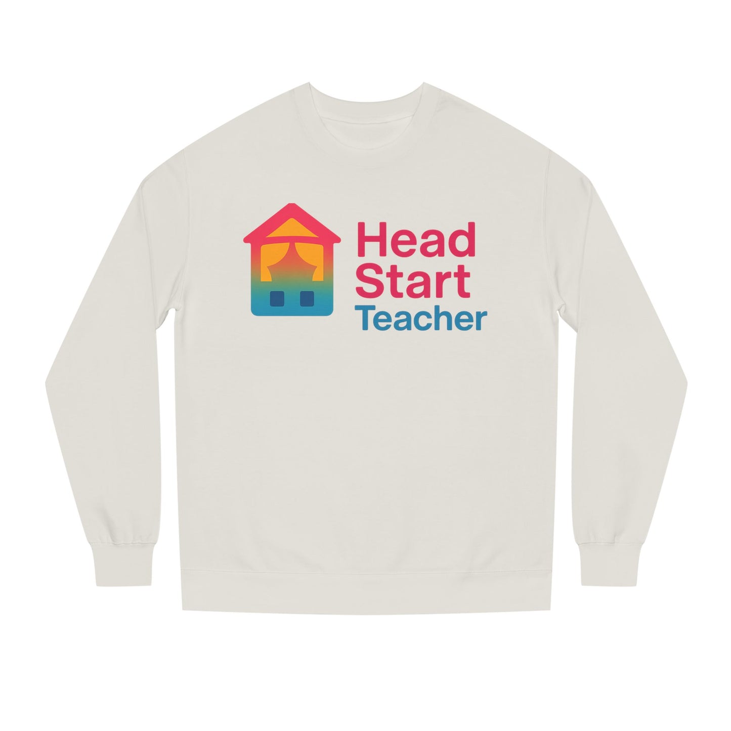 Head Start Teacher Sweatshirt — Preschool Educator Crewneck