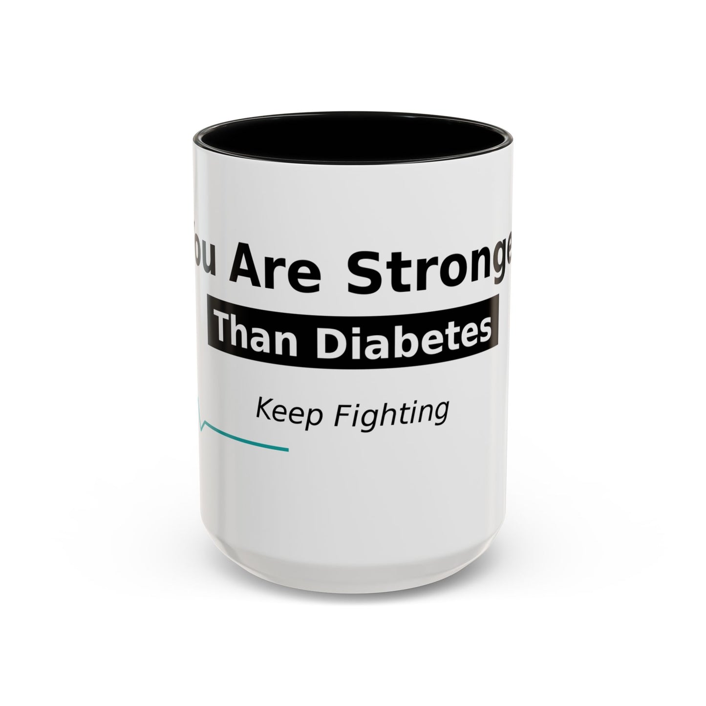 You Are Stronger Than Diabetes Accent Coffee Mug — Keep Fighting Inspirational Tea Cup