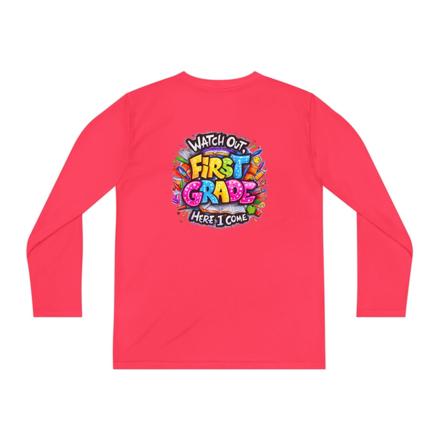 First Grade Kids Long Sleeve Tee — "Watch Out! First Grade Here I Come" Back-to-School Shirt