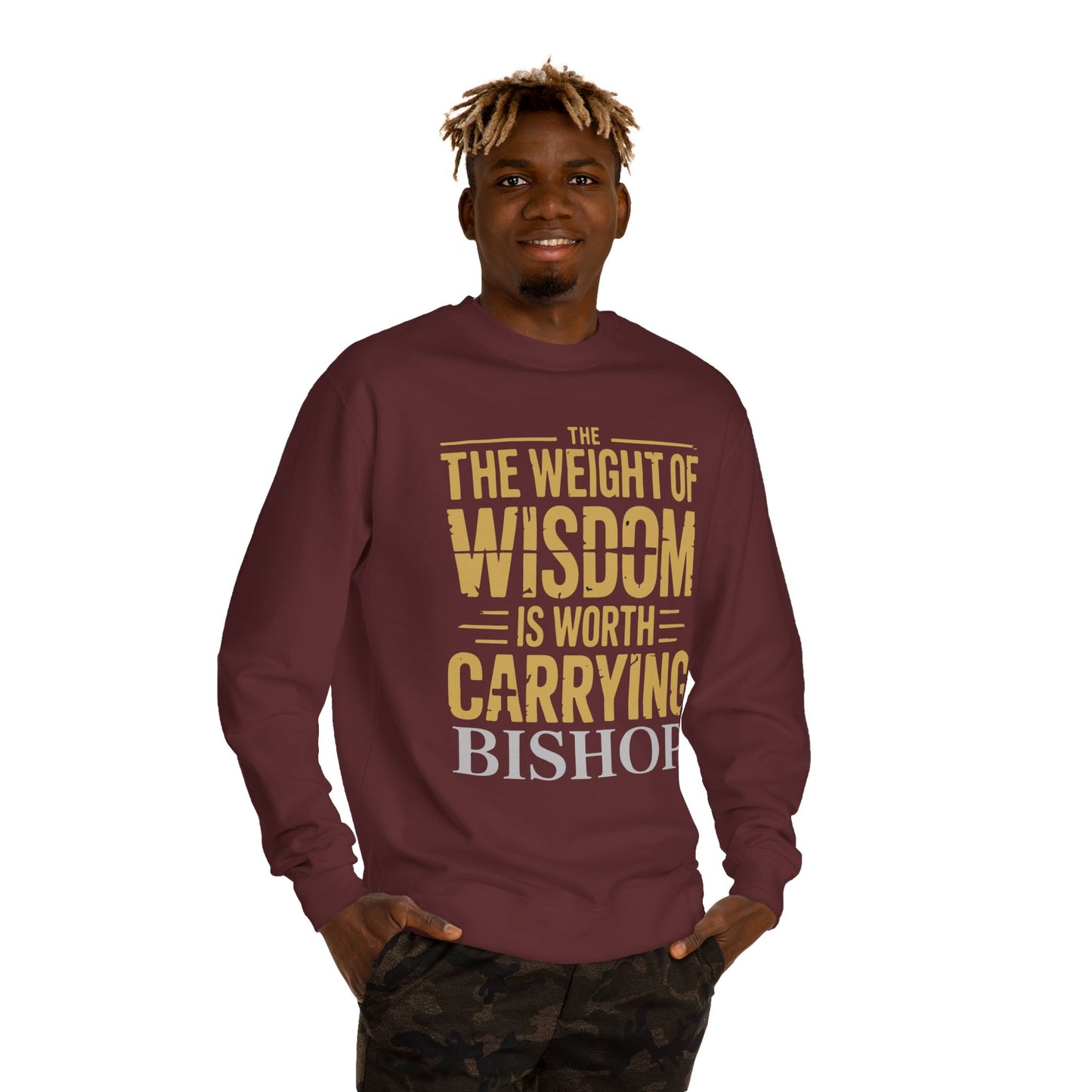 Wisdom Is Worth Carrying Sweatshirt – 'The Weight of Wisdom is Worth Carrying' Bishop Crewneck