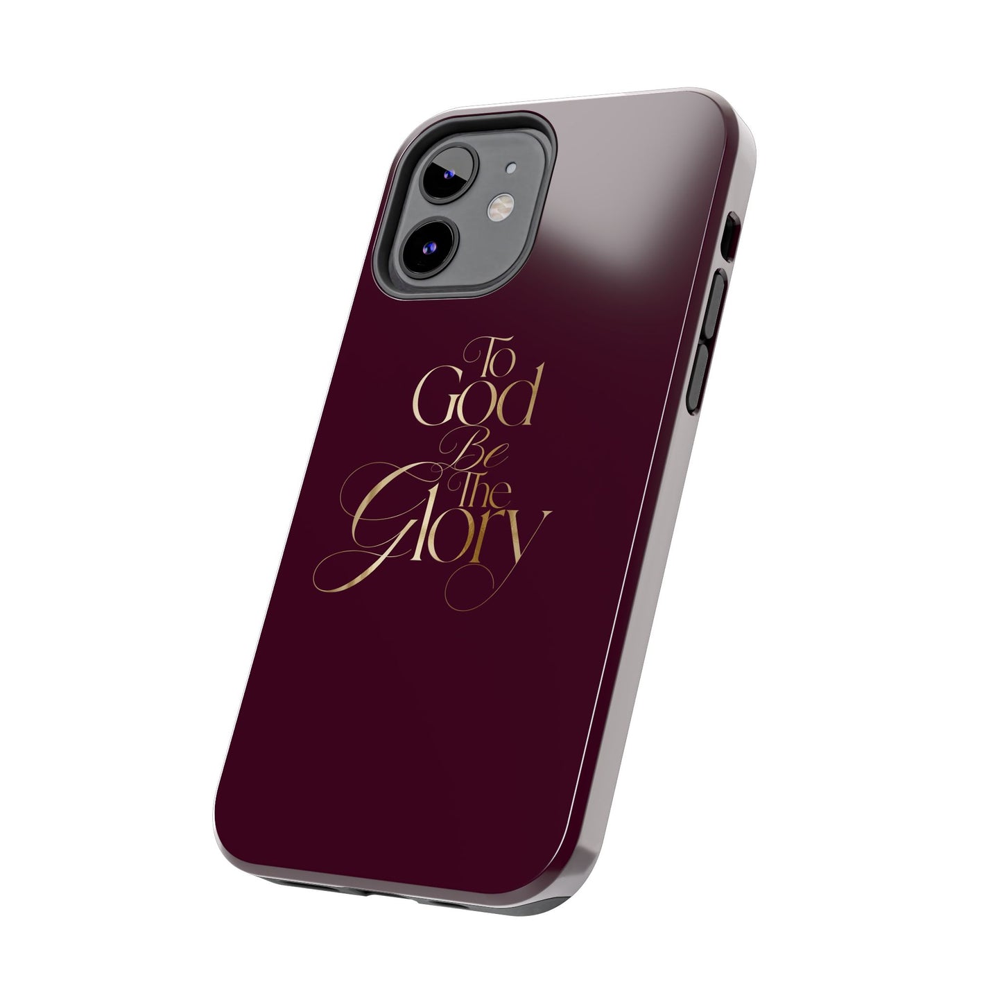 To God Be The Glory Tough Phone Case — Burgundy Gold Christian Scripture Cover