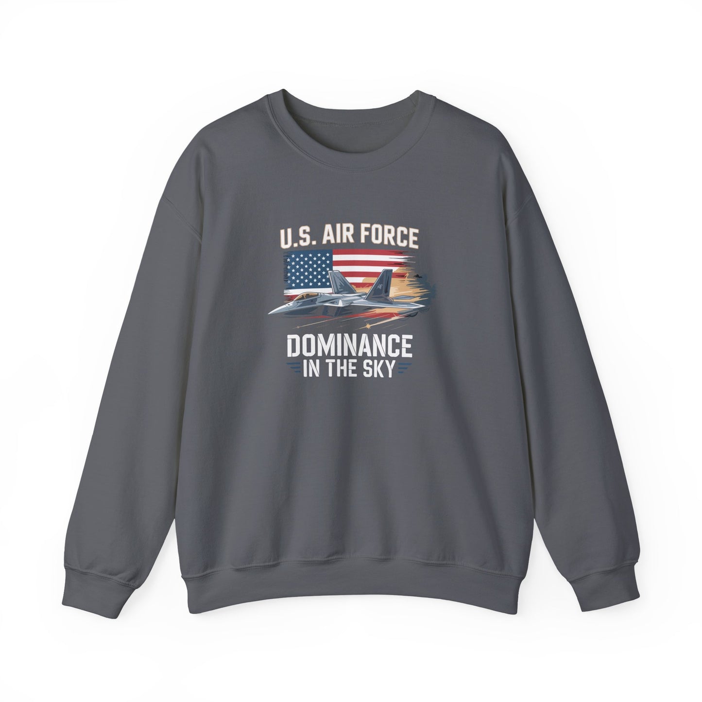 U.S. Air Force Dominance in the Sky Sweatshirt