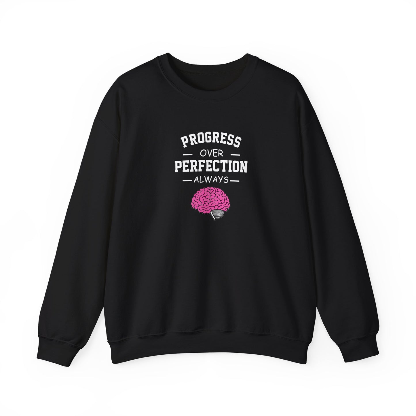 Progress Over Perfection  Sweatshirt