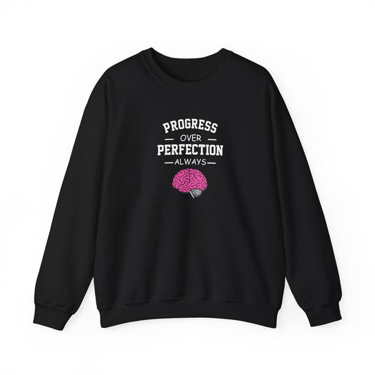 Progress Over Perfection  Sweatshirt