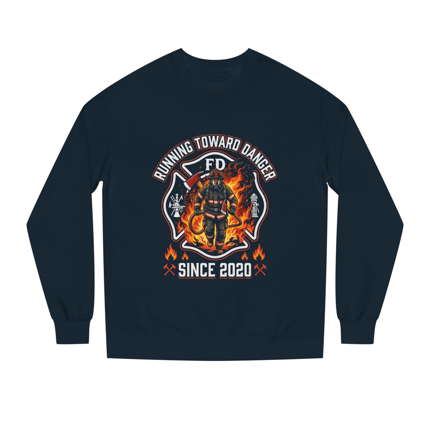 Firefighter Crewneck Sweatshirt — "Running Toward Danger" Since 2020