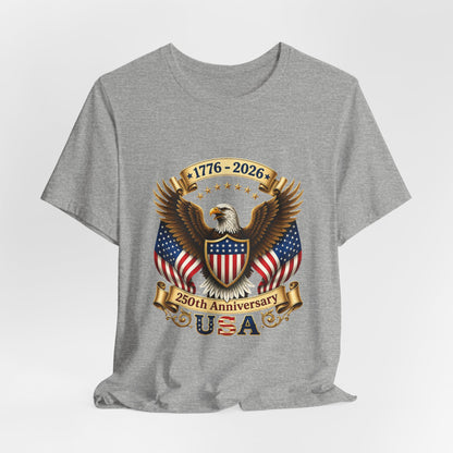 250th Anniversary USA Eagle T-Shirt — 1776–2026 Patriotic Tee