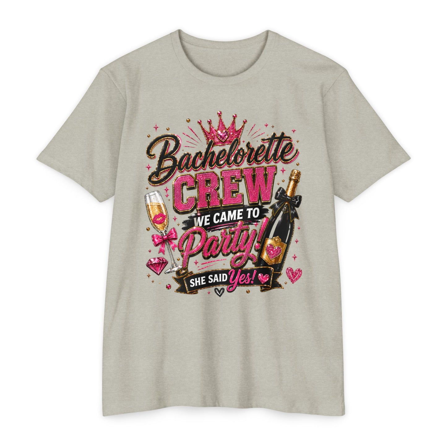 Bachelorette Crew T-Shirt - "We Came to Party! She Said Yes" Bridal Party Tee