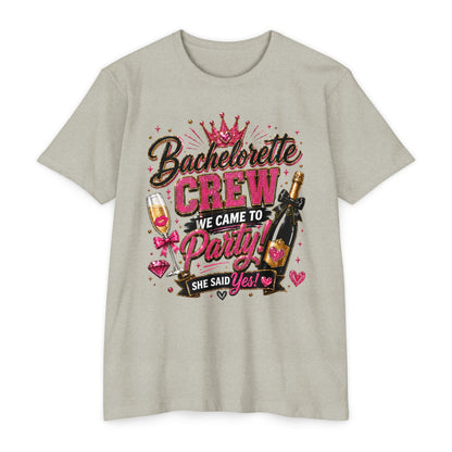 Bachelorette Crew T-Shirt - "We Came to Party! She Said Yes" Bridal Party Tee