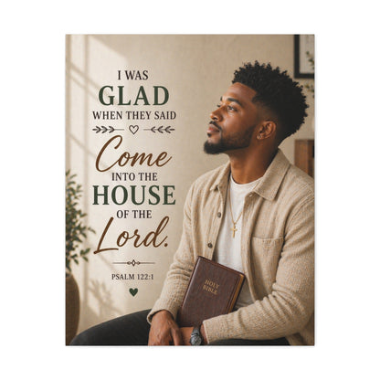 Stretched Canvas - "I Was Glad" Psalm 122:1 Inspirational Christian Wall Art