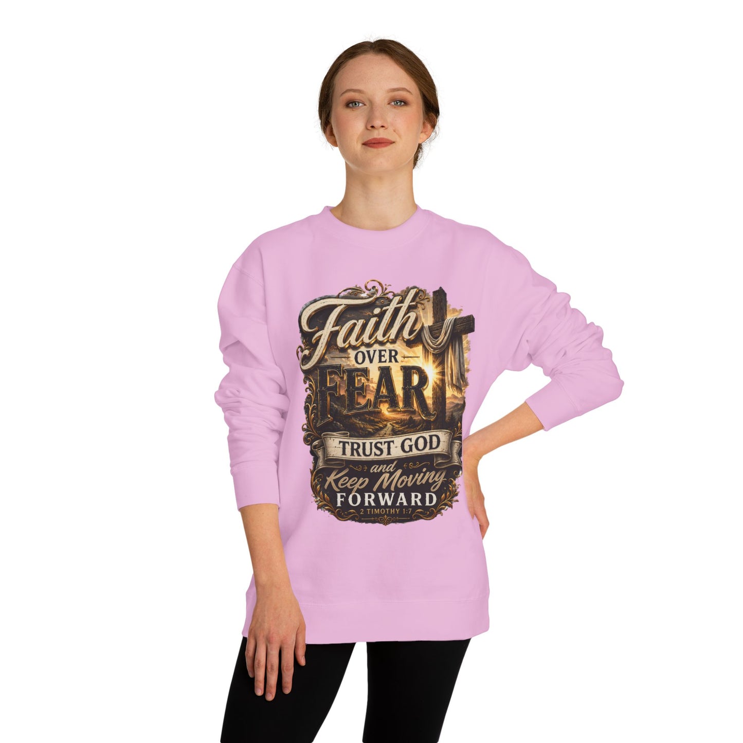 Faith Over Fear Sweatshirt — "Trust God and Keep Moving Forward" Christian Crewneck