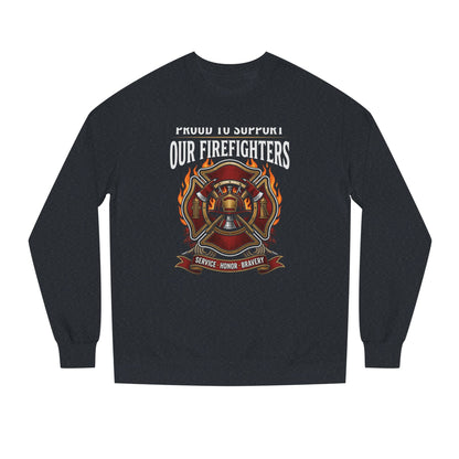 Firefighter Support Sweatshirt — "Proud to Support Our Firefighters" Crewneck