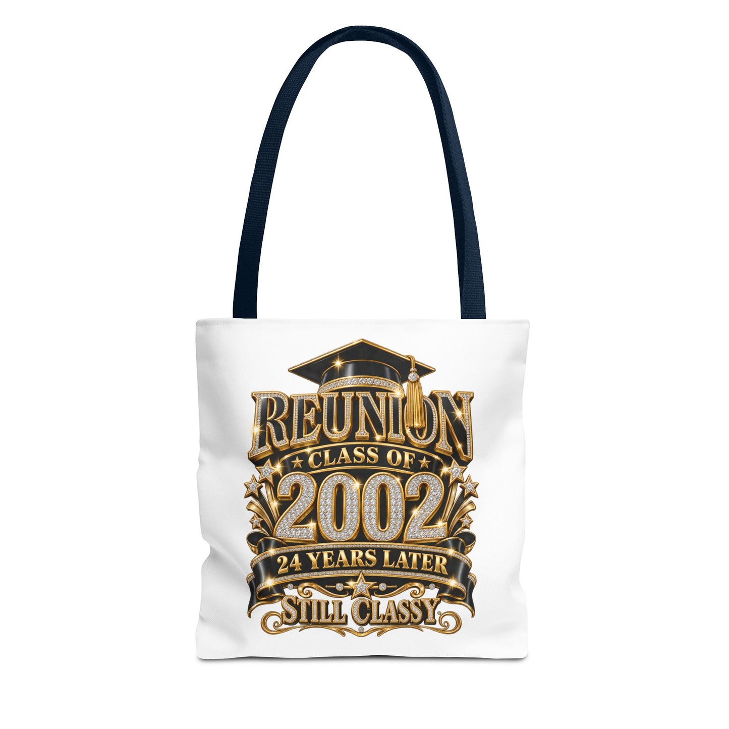 Class of 2002 Reunion Tote Bag — 24 Years Later "Still Classy" Graduation Keepsake