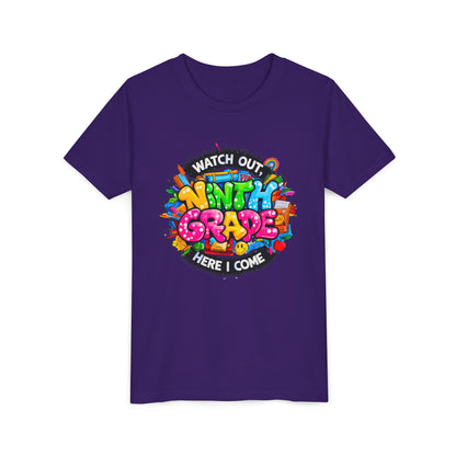 Youth Tee — “Watch Out Ninth Grade Here I Come” Colorful Back-to-School Shirt