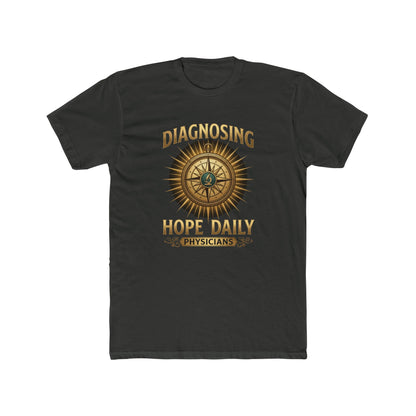 Diagnosing Hope Daily Physicians T-Shirt — Compass Medical Tee for Doctors