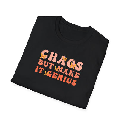 Chaos But Make It Genius T-Shirt