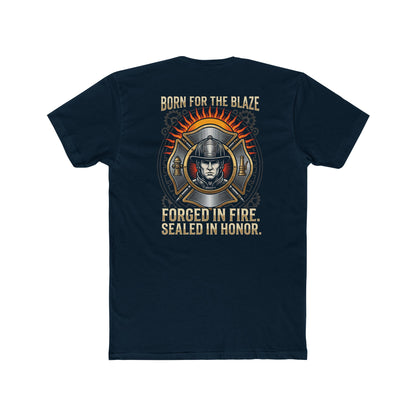 Firefighter T-Shirt — "Born for the Blaze: Forged in Fire, Sealed in Honor" Graphic Tee
