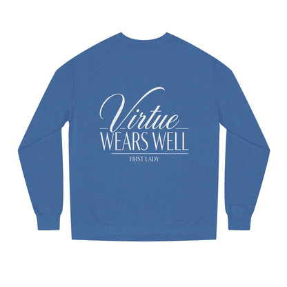 Virtue Wears Well Sweatshirt — Inspirational First Lady Crewneck