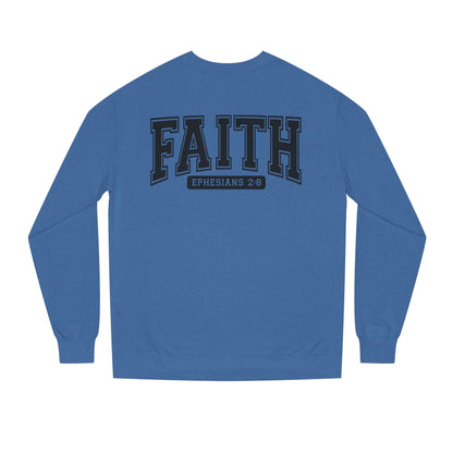 Faith Crewneck Sweatshirt — "Faith Ephesians 2:8" Inspirational Pullover