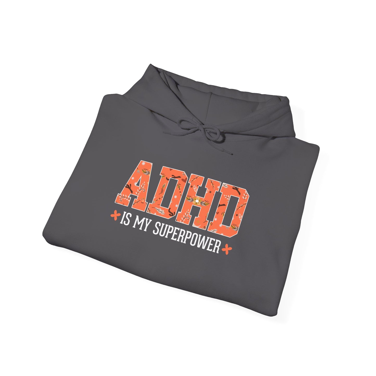 ADHD Is My Superpower Hoodie