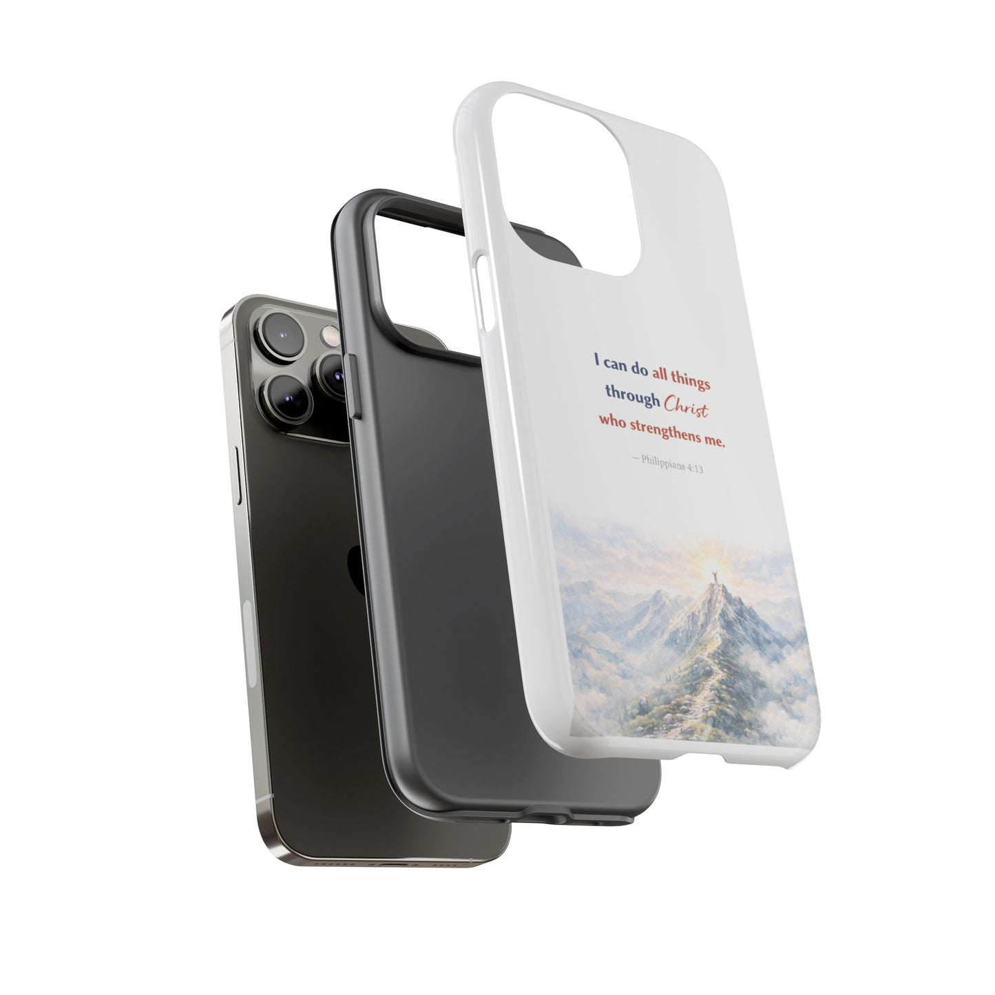 Christian Phone Case – “I Can Do All Things Through Christ” Inspirational Tough Case