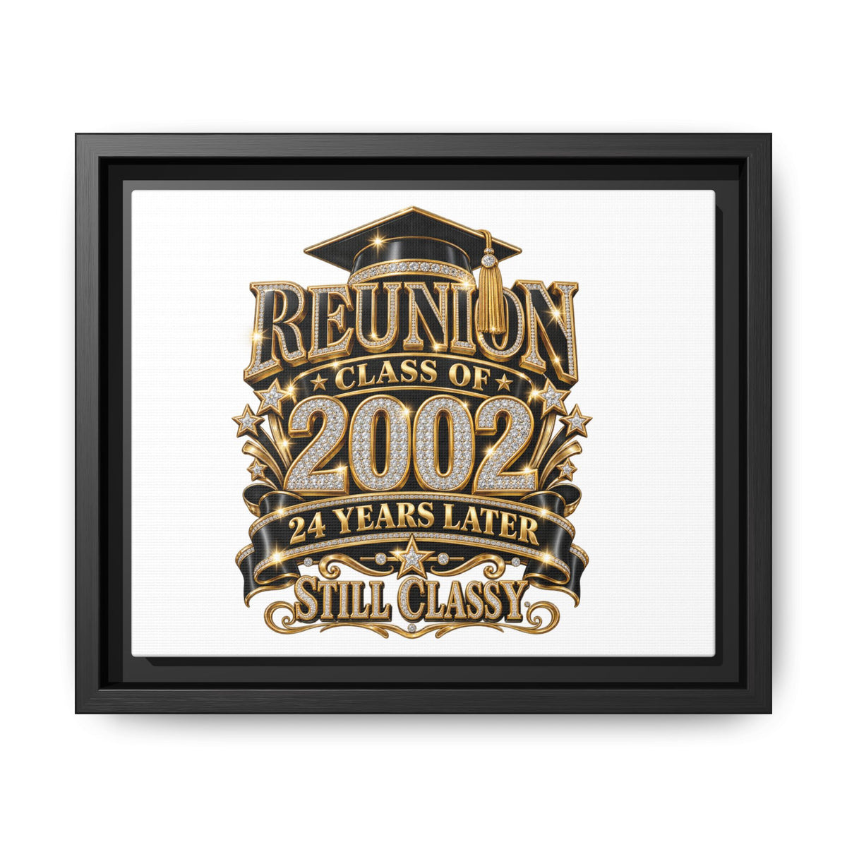 Reunion Class of 2002 Framed Canvas — "Still Classy" 24 Years Later