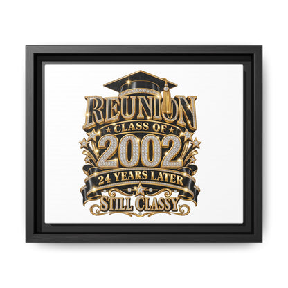 Reunion Class of 2002 Framed Canvas — "Still Classy" 24 Years Later